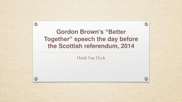 Gordon Brown's “Better
Together” speech 2014 - Page 3