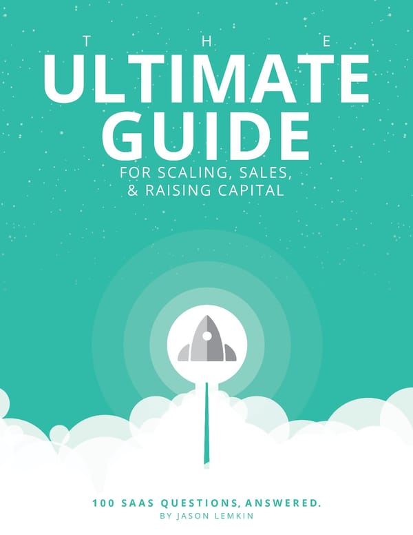 The Ultimate Guide For Scaling Sales & Raising Capital - Page 1