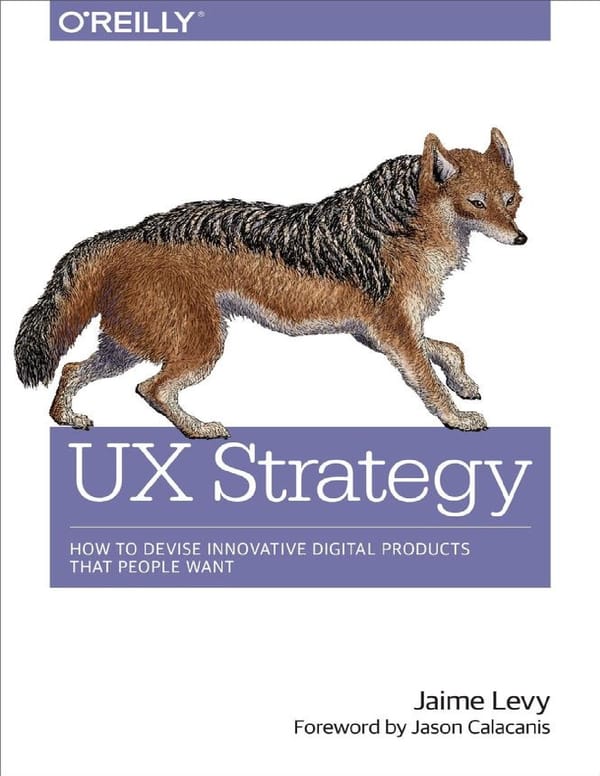 UX Strategy: How to Devise Innovative Digital Products that People Want - Page 1
