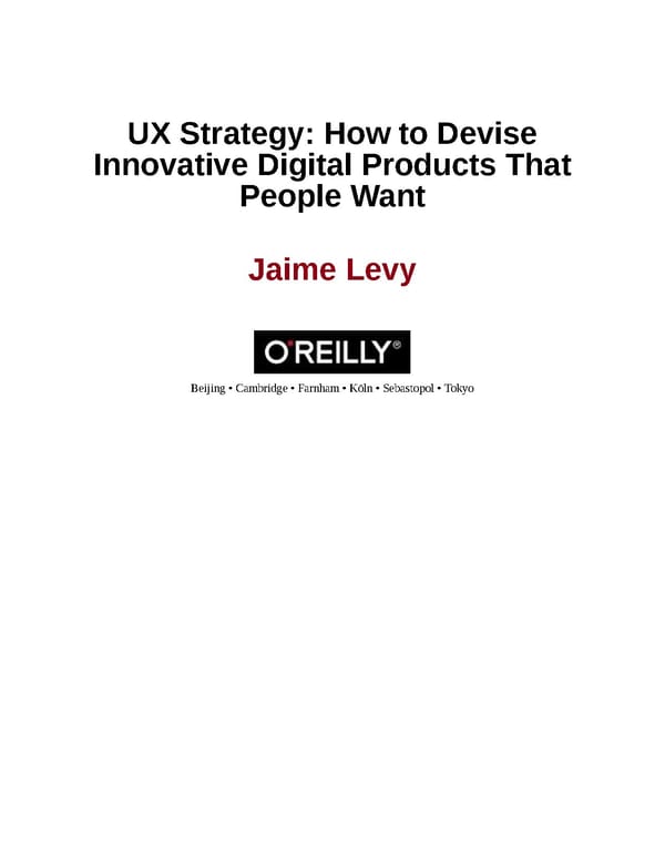 UX Strategy: How to Devise Innovative Digital Products that People Want - Page 2