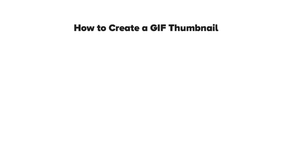 How to Create a GIF Thumbnail for your RELAYTO Microsite - Page 2