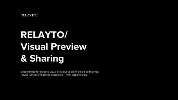 RELAYTO/ Visual Preview & Sharing Best Practices - Page 1