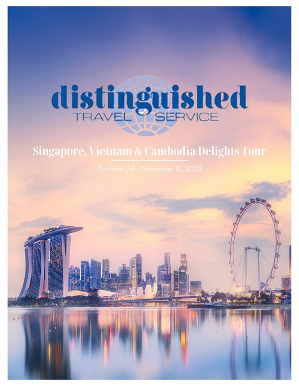 Distinguished Travel Service: Singapore, Vietnam & Cambodia Delights Tour - Page 1