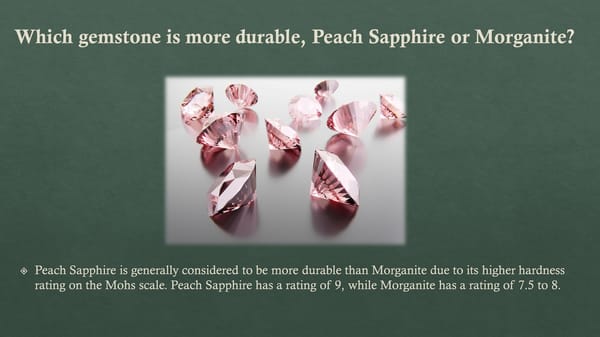 Comparing Peach Sapphire and Morganite: Which Gemstone is Right for You? - Page 5