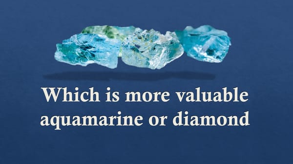 Which is better aquamarine or diamond? - Page 1