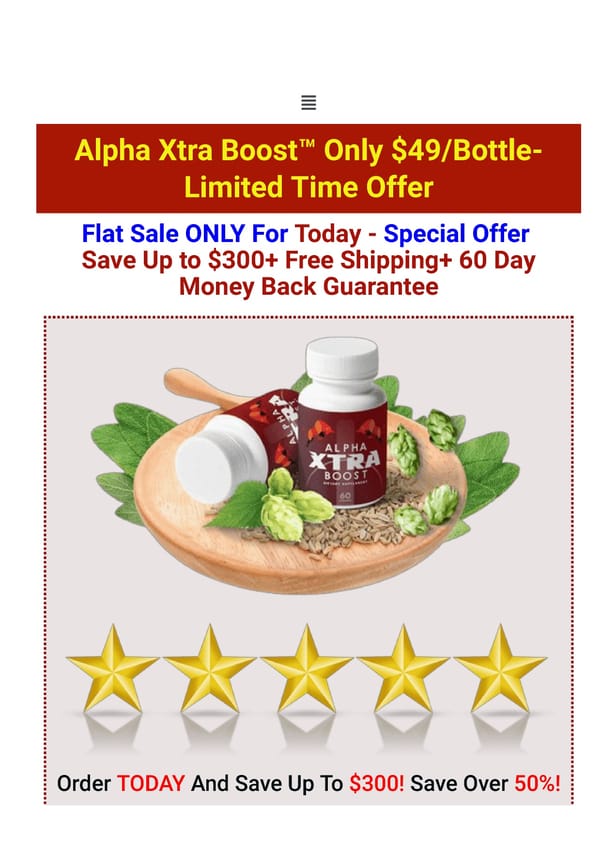 Alpha xtraboost healthgrowbeauty com  - Page 1