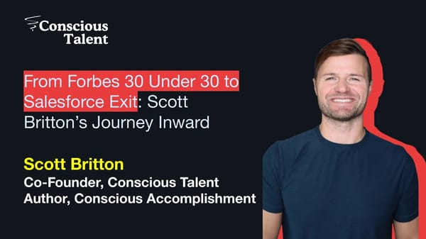 From Forbes 30 Under 30 to Salesforce Exit: Scott Britton’s Journey Inward - Page 1